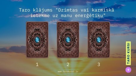 Taro klājums "Dzimtas vai karmiskā ietekme uz manu enerģētiku"